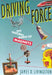 Driving Force: The Natural Magic of Magnets by James D. Livingston