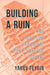 Building a Ruin: The Cold War Politics of Soviet Economic Reform by Yakov Feygin