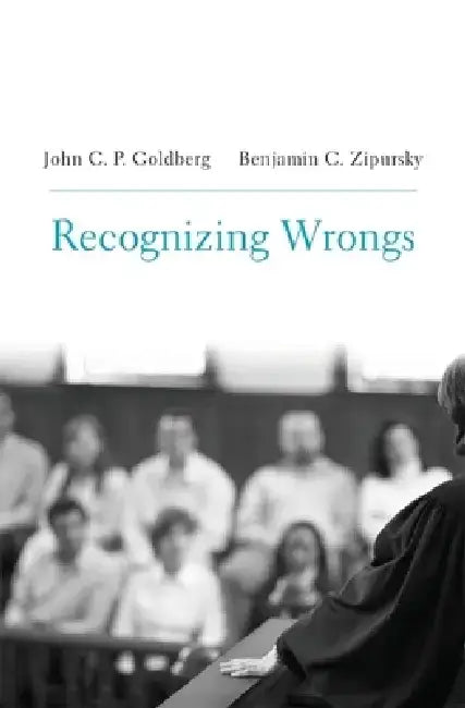 Recognizing Wrongs by John C. P. Goldberg