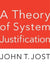 A Theory of System Justification by John Jost