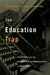 Education Trap: Schools and the Remaking of Inequality in Boston by Cristina Viviana Groeger
