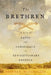 The Brethren: A Story of Faith and Conspiracy in Revolutionary America by Brendan McConville