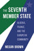 The Seventh Member State: Algeria, France, and the European Community by Megan Brown
