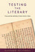 Testing the Literary: Prose and the Aesthetic in Early Modern China by Alexander Des Forges