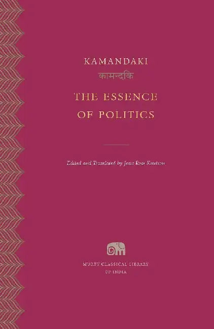 The Essence Of Politics by Kamandaki Kamandaki