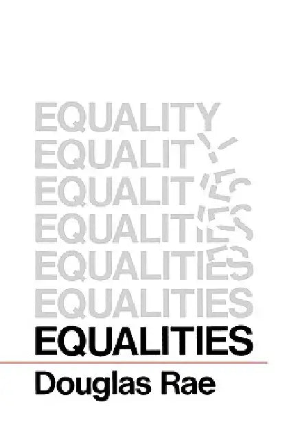 Equalities by Douglas Rae, Douglas Yates, Jennifer L. Hochschild