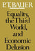 Equality, the Third World, and Economic Delusion by Peter Thomas Bauer