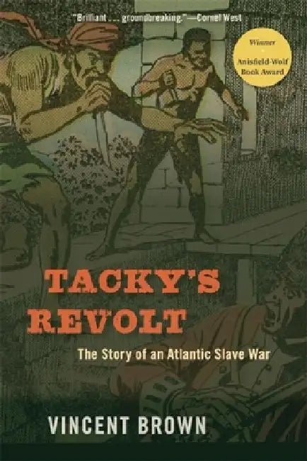 Tacky’s Revolt by Vincent Brown