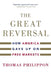 The Great Reversal: How America Gave Up on Free Markets by Thomas Philippon