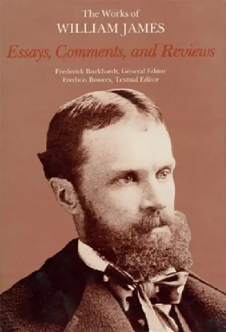 Essays, Comments, and Reviews by William James, Ignas K. Skrupskelis