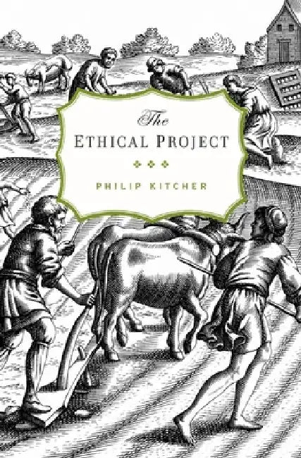 The Ethical Project by Philip Kitcher