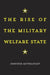The Rise of the Military Welfare State by Jennifer Mittelstadt