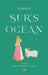 Sur's Ocean: Classic Hindi Poetry in Translation by Surdas