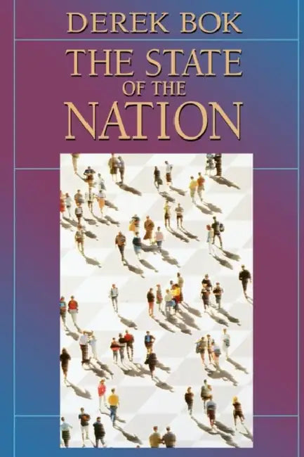 The State of the Nation: Government and the Quest for a Better Society by Derek Bok