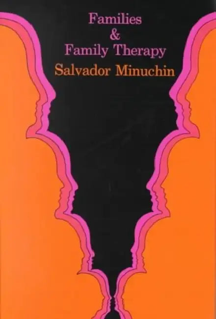 Families and Family Therapy by Salvador Minuchin