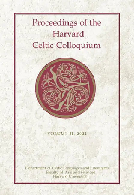 Proceedings of the Harvard Celtic Colloquium, 41 by Lorena Alessandrini