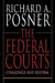 The Federal Courts: Challenge and Reform by Richard A. Posner