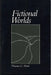 Fictional Worlds by Thomas G. Pavel