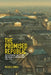 The Promised Republic: Developmental Society and the Making of Modern Seoul, 1961-1979 by Russell Burge