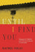 Until I Find You: Disappeared Children and Coercive Adoptions in Guatemala by Rachel Nolan