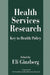 Health Services Research: Key to Health Policy by Ginzberg, Eli