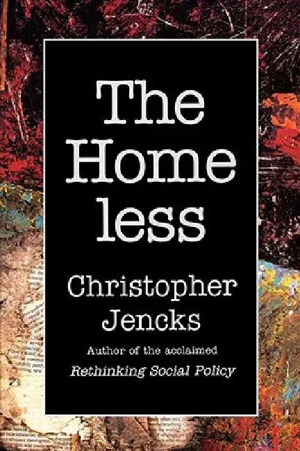 The Homeless by Christopher Jencks