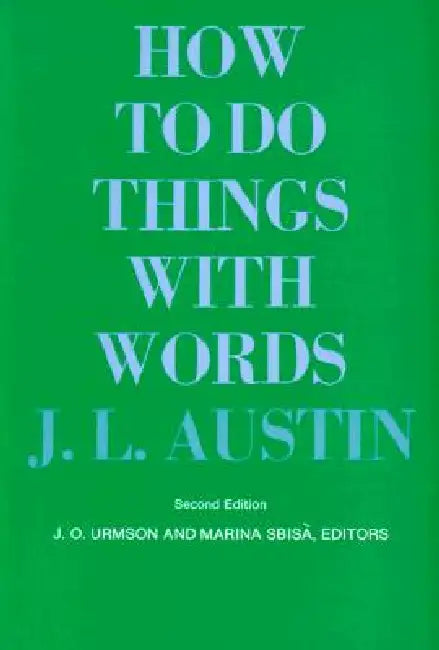 How to Do Things with Words: Second Edition by John Langshaw Austin, J. O. Urmson, Marina Sbisà