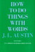 How to Do Things with Words: Second Edition by John Langshaw Austin, J. O. Urmson, Marina Sbisà