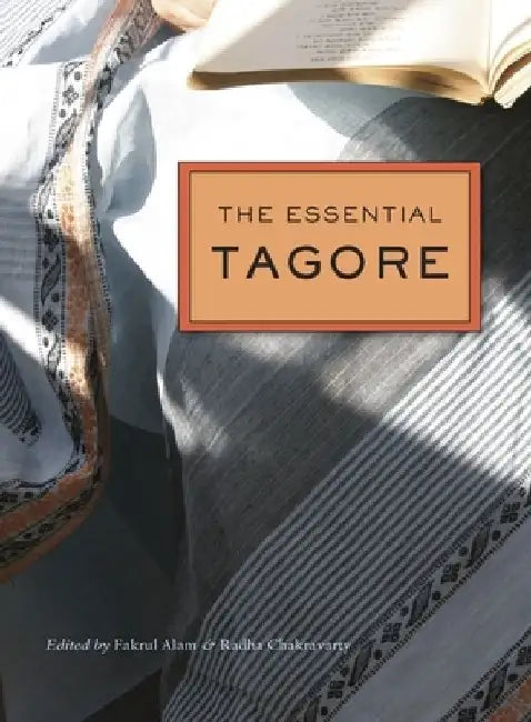 The Essential Tagore by Rabindranath Tagore