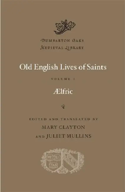 Old English Lives of Saints by Aelfric