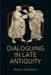 Dialoguing in Late Antiquity by Averil Cameron