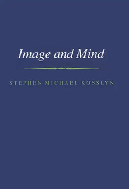 Image and Mind by Stephen M. Kosslyn