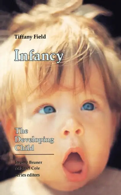 Infancy by Tiffany Field, Barbara Lloyd