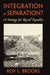 Integration or Separation?: A Strategy for Racial Equality by Roy L. Brooks