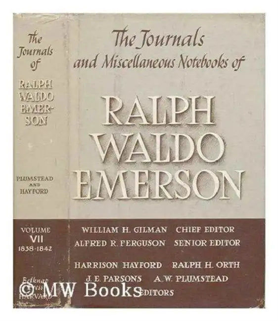 The Journals and Miscellaneous Notebooks of Ralph Waldo Emerson, Volume VII: 1838-1842 by Ralph Waldo Emerson, A. W. Plumstead, Harrison Hayford