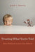 Trusting What You're Told: How Children Learn from Others by Paul L. Harris