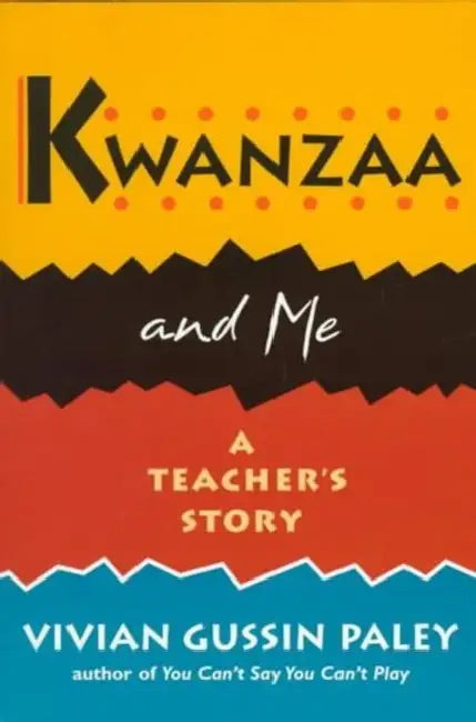 Kwanzaa and Me: A Teacher's Story by Vivian Gussin Paley