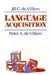 Language Acquisition by Jill G. de Villiers, Peter a. de Villiers