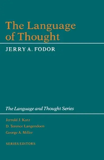 The Language of Thought by Jerry A. Fodor