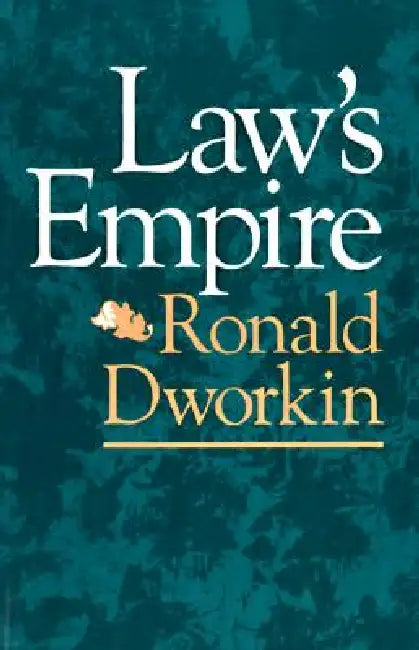 Law's Empire by Ronald Dworkin