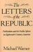 The Letters of the Republic: Publication and the Public Sphere in Eighteenth-Century America by Michael Warner