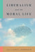 Liberalism and the Moral Life by Nancy L. Rosenblum