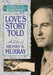 Love's Story Told: A Life of Henry A. Murray by Forrest G. Robinson