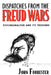Dispatches from the Freud Wars: Psychoanalysis and Its Passions by John Forrester