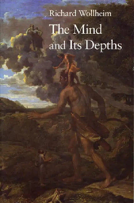 The Mind and Its Depths by Richard Wollheim