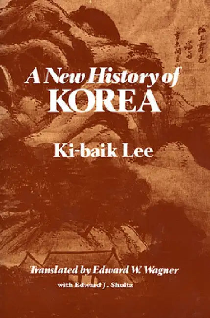 A New History of Korea by Ki-Baik Lee