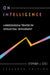 On Intelligence: A Biological Treatise on Intellectual Development, Expanded Edition by Stephen J. Ceci