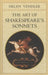 The Art of Shakespeare's Sonnets by Helen Vendler