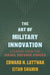 The Art of Military Innovation: Lessons from the Israel Defense Forces by Edward N. Luttwak