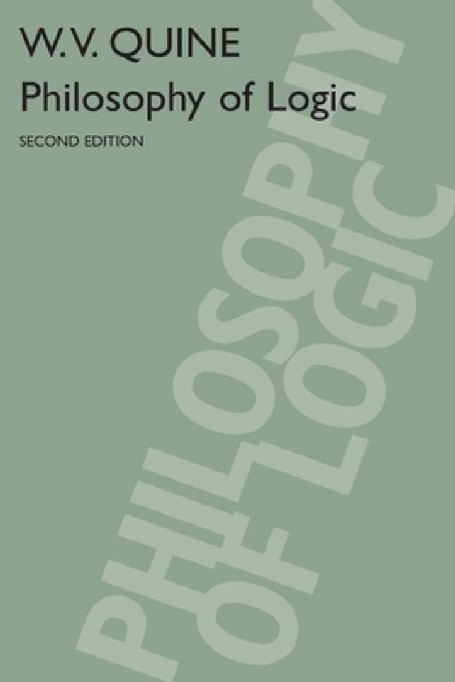 Philosophy of Logic: Second Edition  by Willard Van Orman Quine